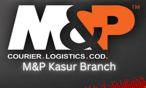 M&P Kasur Branch