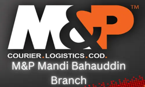 M&P Mandi Bahauddin Branch Contact and Details