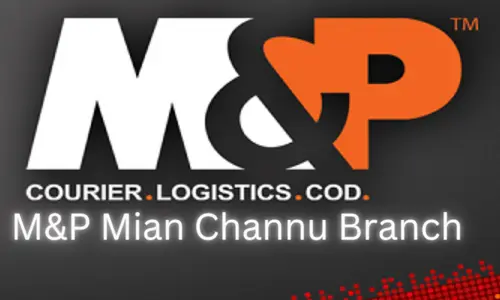 M&P Mian Channu Branch